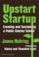 Upstart Startup: Creating and Substaining a Public Charter School