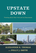 Upstate Down: Thinking about New York and Its Discontents
