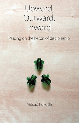 Upward, Outward, Inward - Fukuda, Mitsuo, and Cozens, Simon (Translated by)