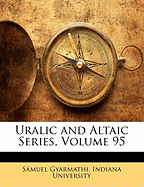 Uralic and Altaic Series, Volume 95