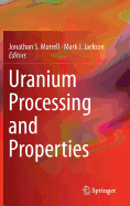 Uranium Processing and Properties