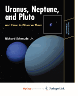 Uranus, Neptune, and Pluto and How to Observe Them