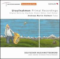 Uraufnahmen: Primal Recordings - Albert Osterhammer (clarinet); Andreas Hofmeir (tuba); Andreas Mildner (harp); Hinrich Alpers (piano);...