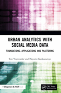 Urban Analytics with Social Media Data: Foundations, Applications and Platforms