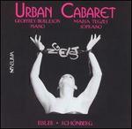 Urban Cabaret - Geoffrey Burleson (piano); Maria Tegzes (soprano)