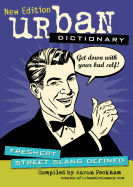 Urban Dictionary: Freshest Street Slang Defined Volume 3