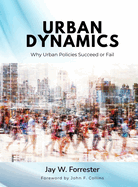 Urban Dynamics: Why Urban Policies Succeed or Fail