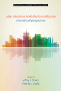 Urban Educational Leadership for Social Justice: International Perspectives