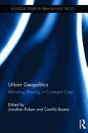 Urban Geopolitics: Rethinking Planning in Contested Cities