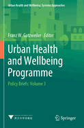 Urban Health and Wellbeing Programme: Policy Briefs: Volume 3