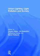 Urban Lighting, Light Pollution and Society