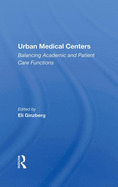 Urban Medical Centers: Balancing Academic and Patient Care Functions