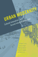 Urban Modernity: Cultural Innovation in the Second Industrial Revolution