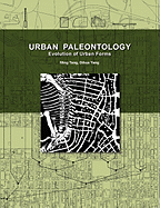 Urban Paleontology: Evolution of Urban Forms