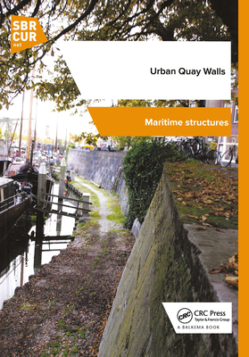 Urban Quay Walls - Roubos, A (Editor), and Grotegoed, D (Editor)