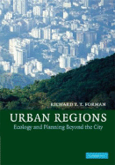 Urban Regions: Ecology and Planning Beyond the City