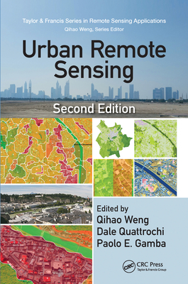 Urban Remote Sensing - Weng, Qihao (Editor), and Quattrochi, Dale (Editor), and Gamba, Paolo (Editor)