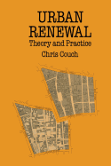 Urban Renewal: Theory and Practice