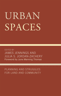 Urban Spaces: Planning and Struggling for Land and Community