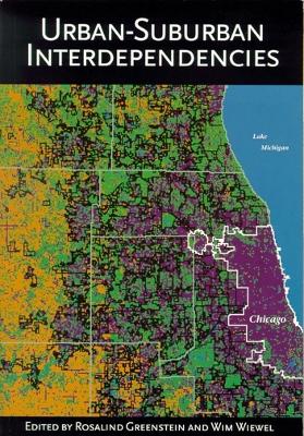 Urban-Suburban Interdependencies - Greenstein, Rosalind (Editor), and Wiewel, Wim (Editor)