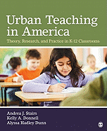 Urban Teaching in America: Theory, Research, and Practice in K-12 Classrooms