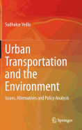 Urban Transportation and the Environment: Issues, Alternatives and Policy Analysis