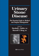 Urinary Stone Disease: The Practical Guide to Medical and Surgical Management