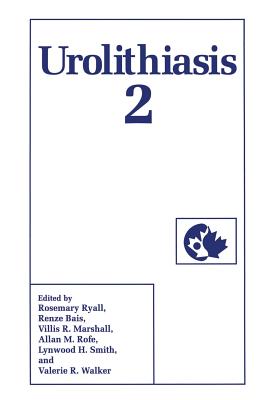 Urolithiasis 2 - Bais, R (Editor), and Marshall, V R (Editor), and Rofe, A M (Editor)