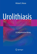 Urolithiasis: A Comprehensive History