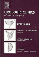 Urolithiasis, an Issue of Urologic Clinics: Volume 34-3