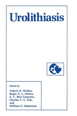 Urolithiasis - Walker, Valerie R. (Editor), and Sutton, Roger A.L. (Editor), and Cameron, E.C. Bert (Editor)