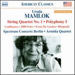 Ursula Mamlok: String Quartet No. 1; Polyphony I