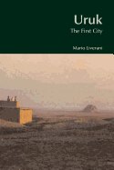 Uruk: The First City