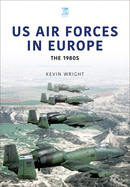 Us Air Forces in Europe: The 1980s