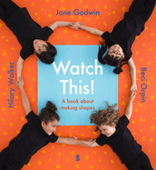 US Edition: Watch This!: A book about making shapes