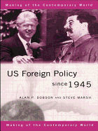 US Foreign Policy Since 1945