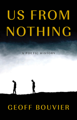 Us from Nothing - Bouvier, Geoff