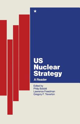 US Nuclear Strategy: A Reader - Bobbitt, Philip (Editor)