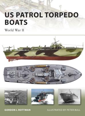 US Patrol Torpedo Boats: World War II - Rottman, Gordon L