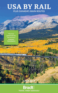 USA by Rail: Plus Canada's Main Routes