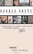 Usable Pasts: Traditions and Group Expressions in North America