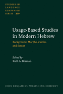 Usage-Based Studies in Modern Hebrew: Background, Morpho-Lexicon, and Syntax