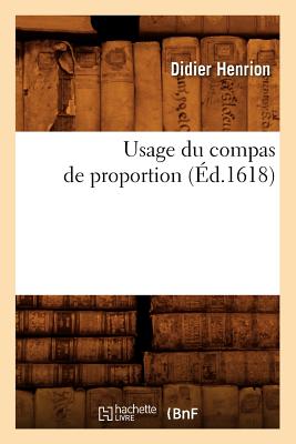 Usage Du Compas de Proportion (?d.1618) - Henrion, Didier