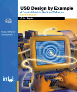 USB Design by Example: A Practical Guide to Building I/O Devices