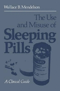 Use and Misuse of Sleeping Pills: A Clinical Guide