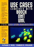 Use Cases Combined with Booch/OMT/UML: Process and Products