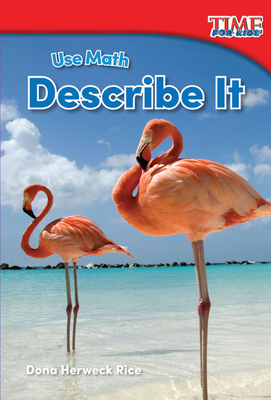 Use Math: Describe It - Herweck Rice, Dona