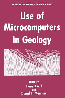 Use of Microcomputers in Geology - K�rzl, Hans (Editor), and Merriam, Daniel F (Editor)