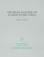 Use-Wear Analysis of Flaked Stone Tools