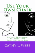Use Your Own Chalk: Setting Boundaries to Define (or Redefine) Your Life